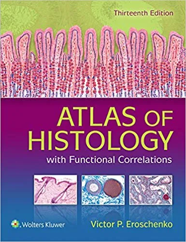 Read more about the article DiFiore’s Atlas of Histology, 13th Edition